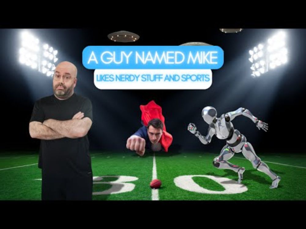 A Guy Named Mike Likes Nerdy Stuff and Sports (and That's Okay!)