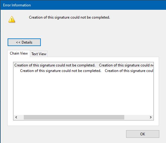 Error message box repeatedly saying "Creation of this signature could not be completed." 