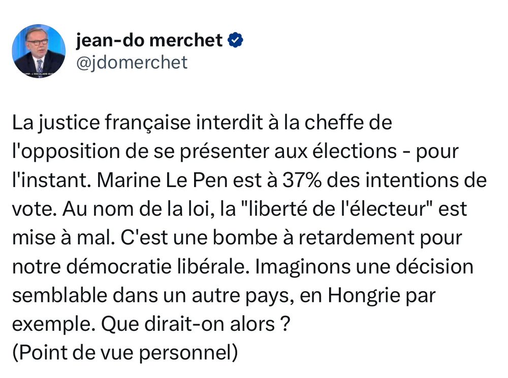 Post de Jean-Dominique Merchet sur X qui déplore la sanction d’inegibilité prononcée contre Marine Le Pen