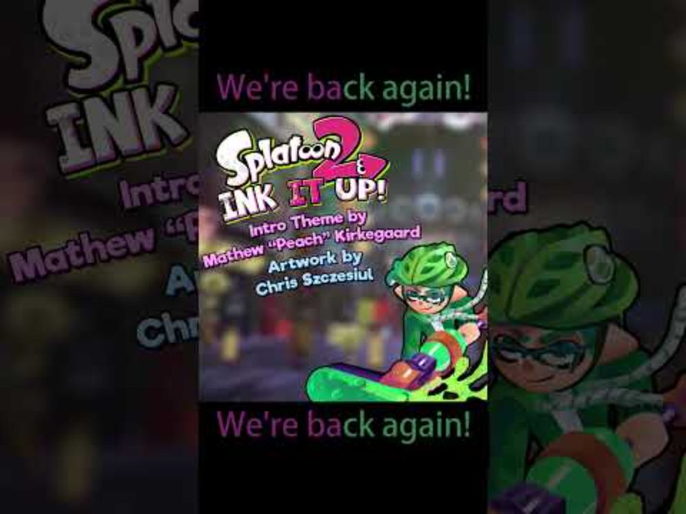 "Splatoon 2 - Ink It Up! Opening Theme" from Yoshiller's Splatoon 2 Series