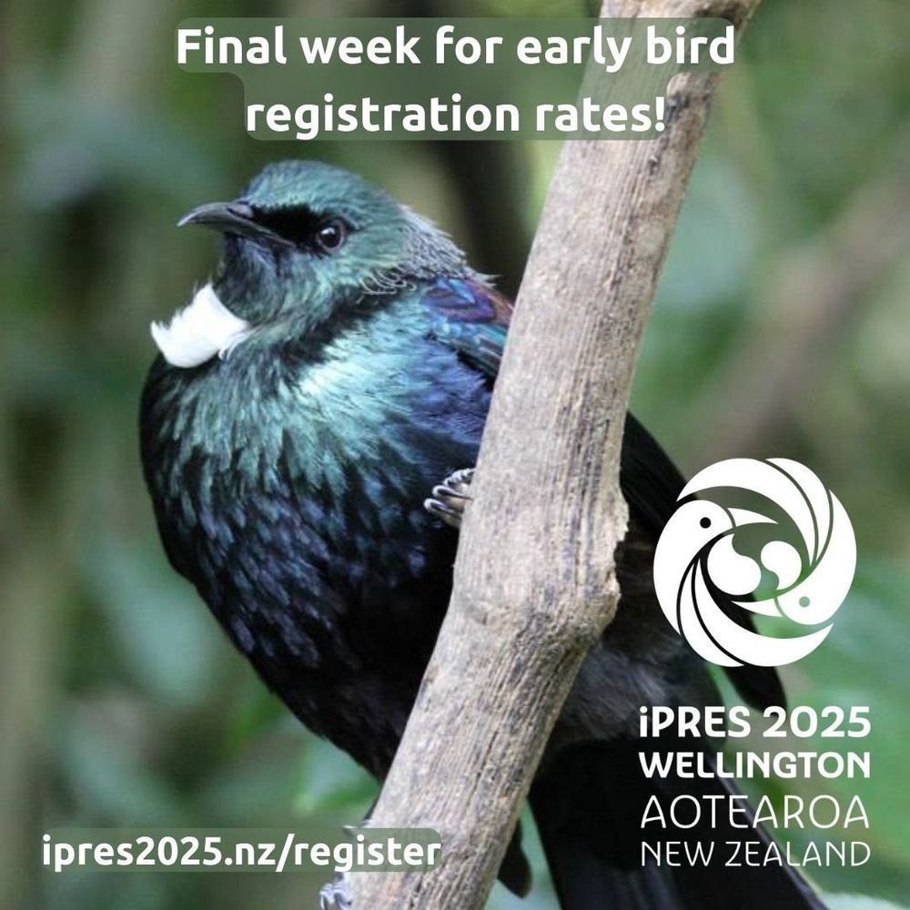 Photo of a tūī with the ipres 2025 logo and the words final week for early bird registrartion rates, register at https://www.ipres2025.nz/register. Photo credit Lisa Argilla. 