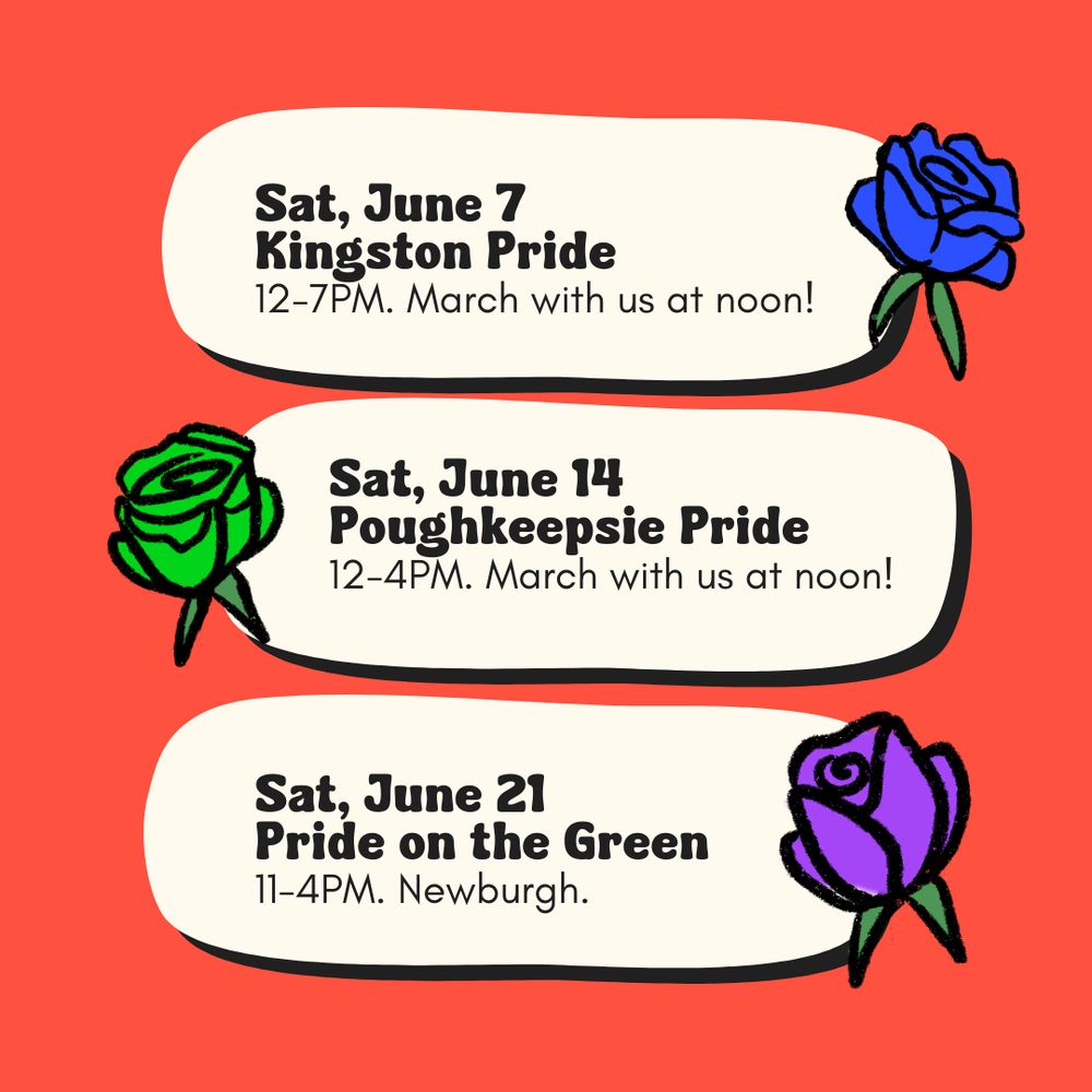 The image features three rectangular banners against a vibrant red background, each listing details of Pride events. The banners are white with slightly curved edges, outlined by a thick black shadow. Each banner contains bold black text detailing event dates and locations. Decorative colorful roses accompany each banner: a blue rose with the first, a green rose with the second, and a purple rose with the third. The text on each banner provides the day, date, time, and location of the events.
