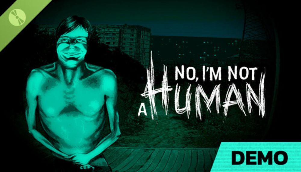 No, I'm not a Human Demo on Steam