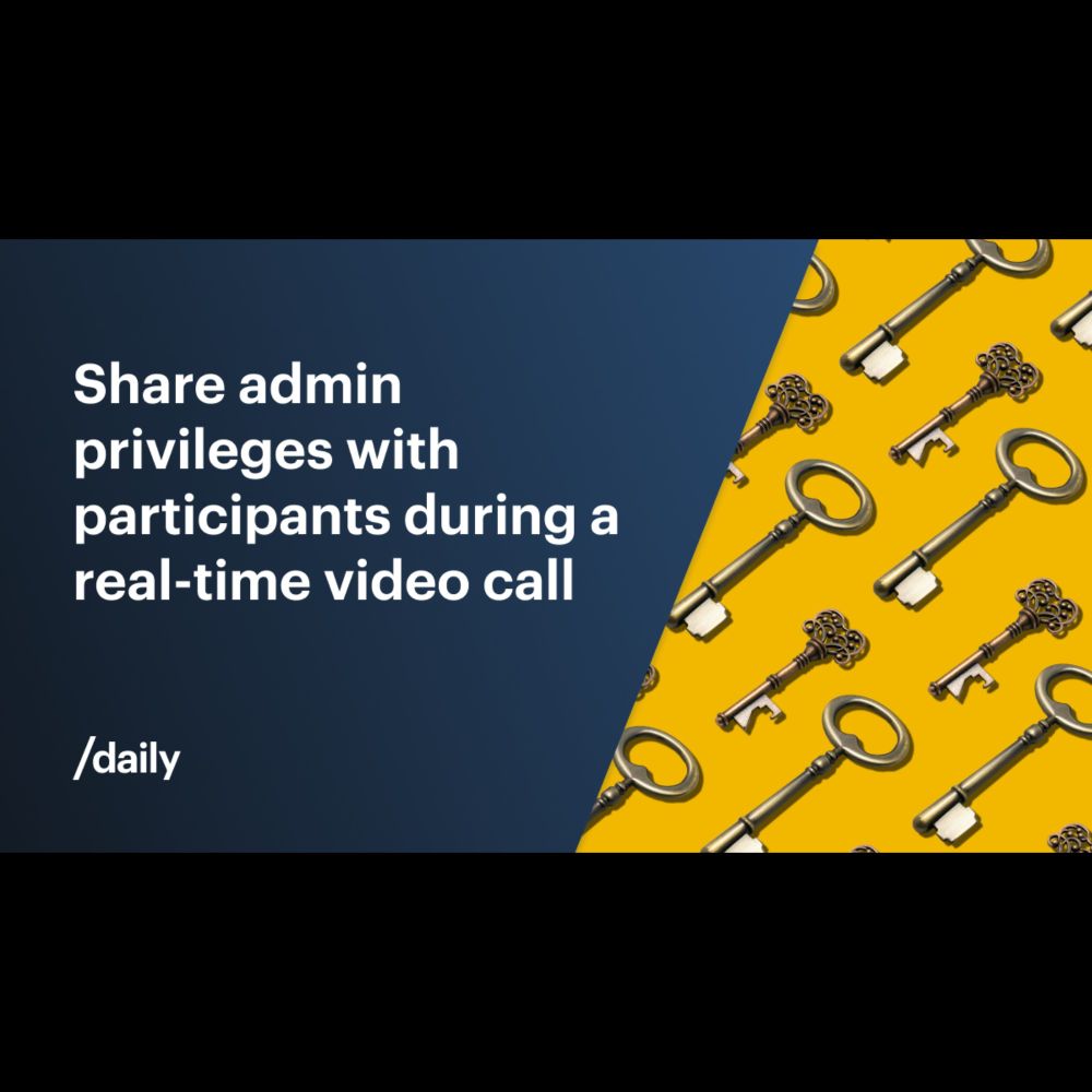 Share admin privileges with participants during a real-time video call