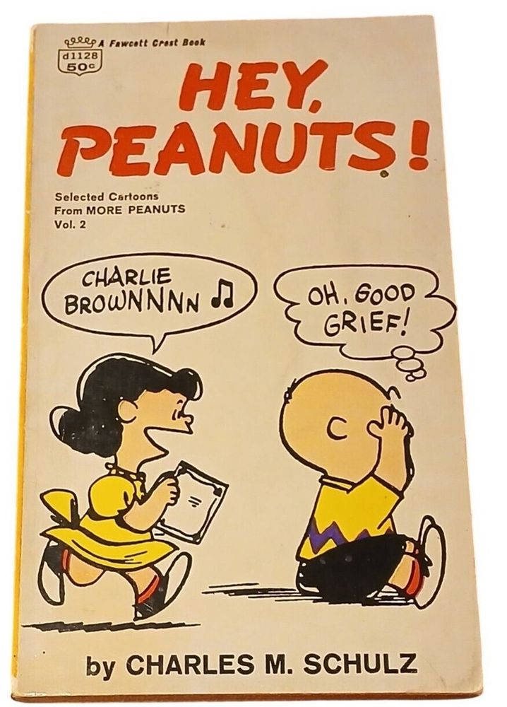 Paperback book cover Hey, Peanuts! By Charles M. Schulz. Charlie Brown sits with his hands over his eyes as Lucy approaches him from behind. Lucy: Charlie Brown Charlie: Oh, Good Grief.