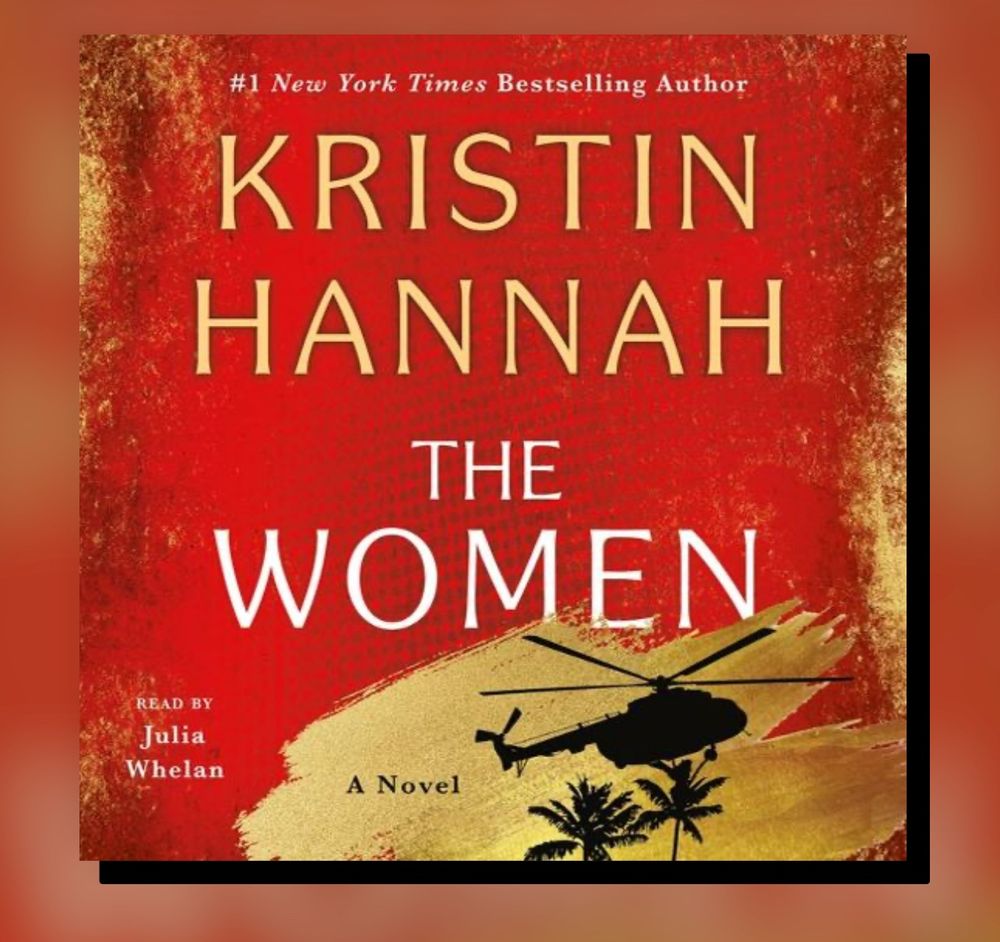 The Women - Kristin Hannah. 