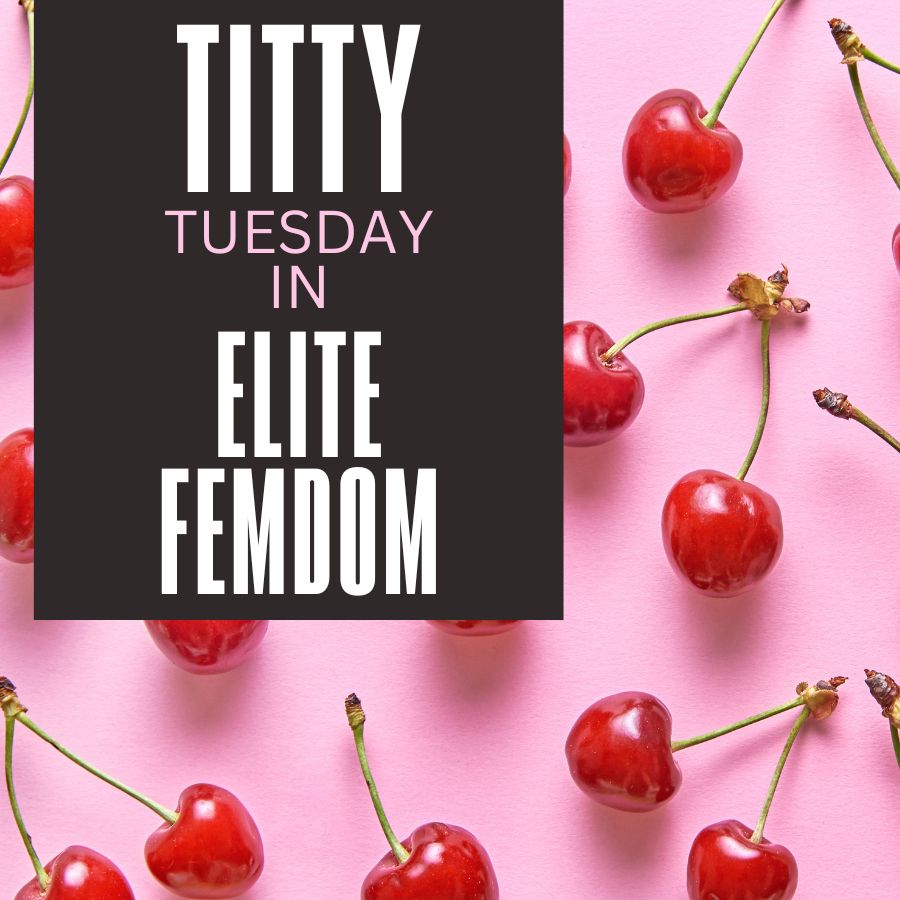 Poster for Titty tuesday in Elite Femdom discord server