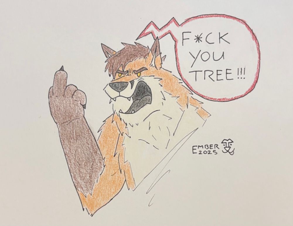 Orange and brown is flipping something off saying FUCK YOU TREE