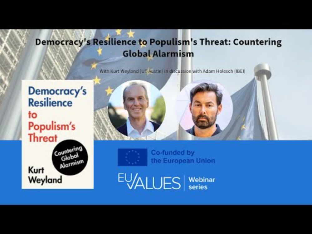 Democracy’s Resilience to Populism’s Threat | Prof. Kurt Weyland | EU-VALUES Webinar