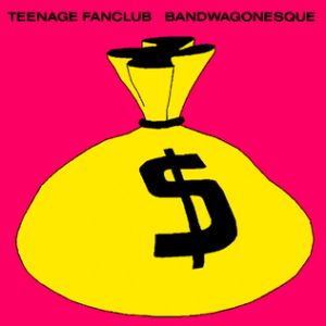 Teenage Fanclub’s album BANDWAGONESQUE, released in 1991