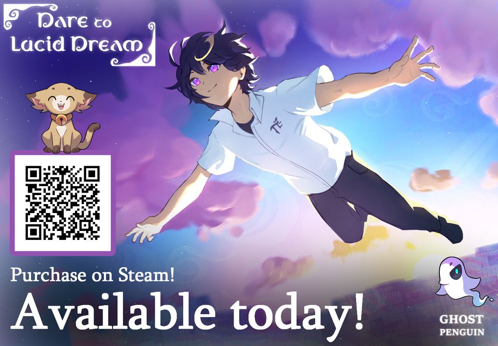 Promotional image for the launch of the indie brazilian Visual Novel called Dare to Lucid Dream. It features the main character Sonny flying in his dreams, Mimi the cat, the game's logo, a QR code leading to the Steam page, the "Purchase on Steam! Available today" disclaimer, and Ghost Penguin's logo.