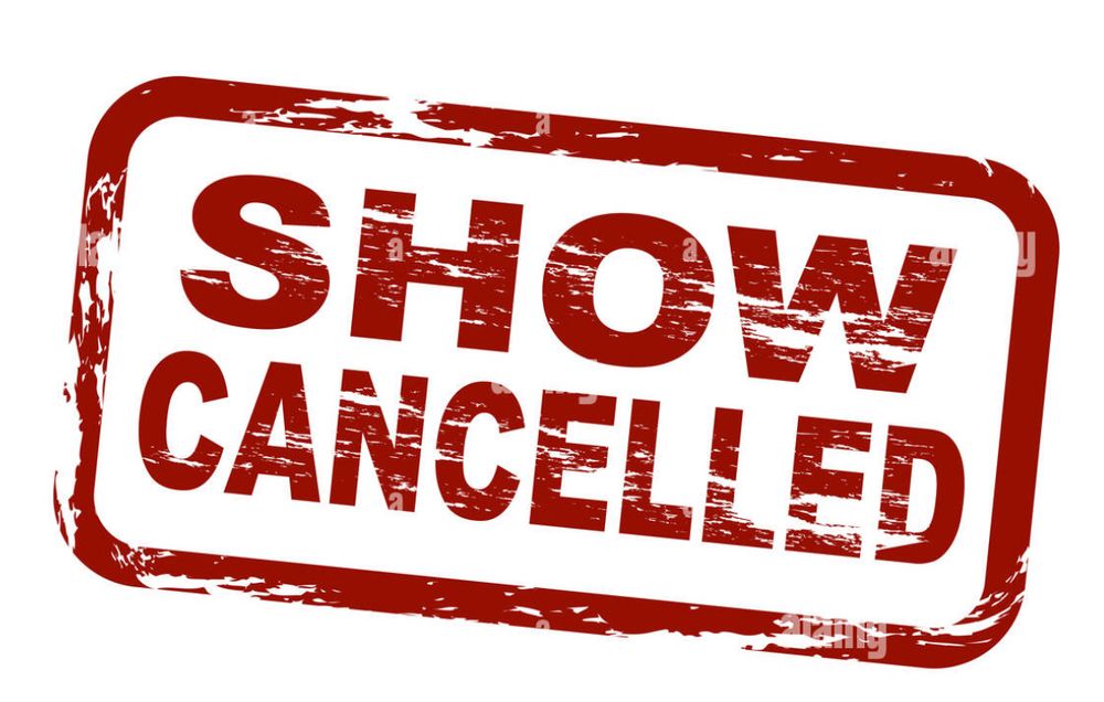 A sign saying: show cancelled