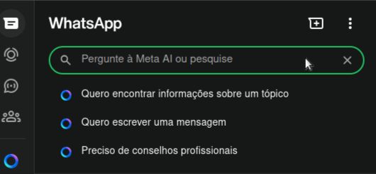 Parte superior da interface do WhatsApp Web exibe o campo de pesquisa e interação com IA, que contém o texto "Pergunte à Meta AI ou pesquise". Abaixo deste campo, há três sugestões de prompt predefinidas em forma de botões de opção:

    "Outro encontrar informações sobre um tópico"

    "Quero escrever uma mensagem"

    "Preciso de conselhos profissionais"