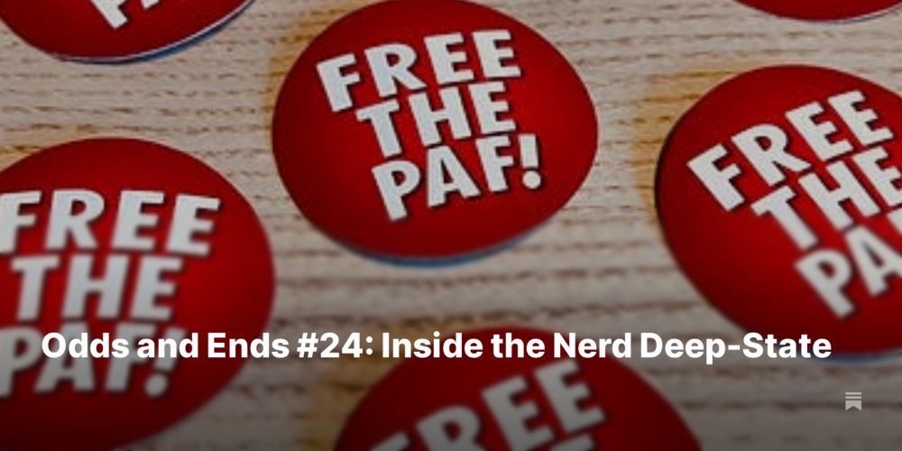 Odds and Ends #24: Inside the Nerd Deep-State