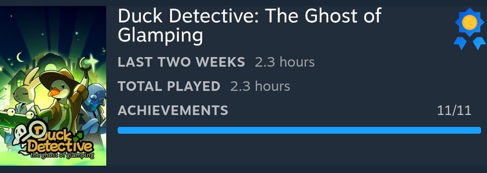 My achievements tracker for "Duck Detective: The Ghost of Glamping". I have all eleven achievements unlocked.
