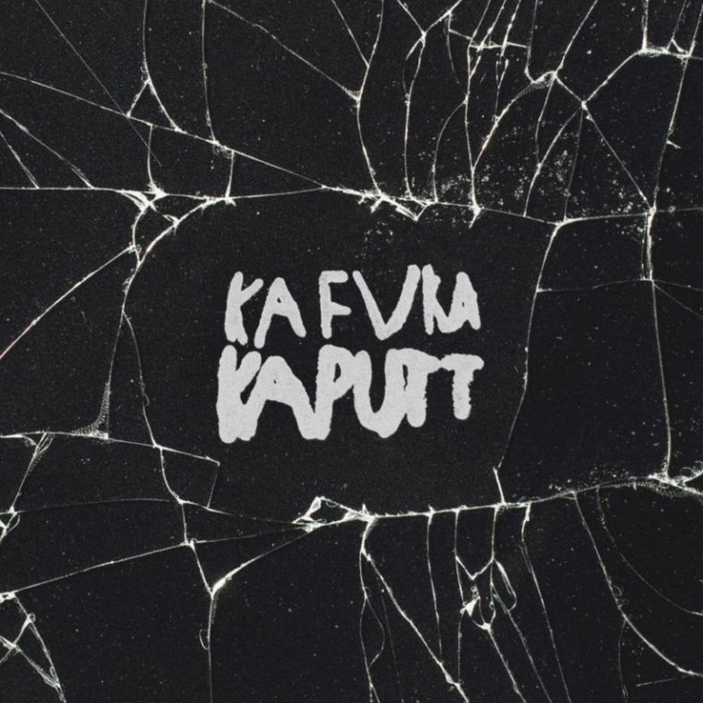 Kafvka – Kaputt