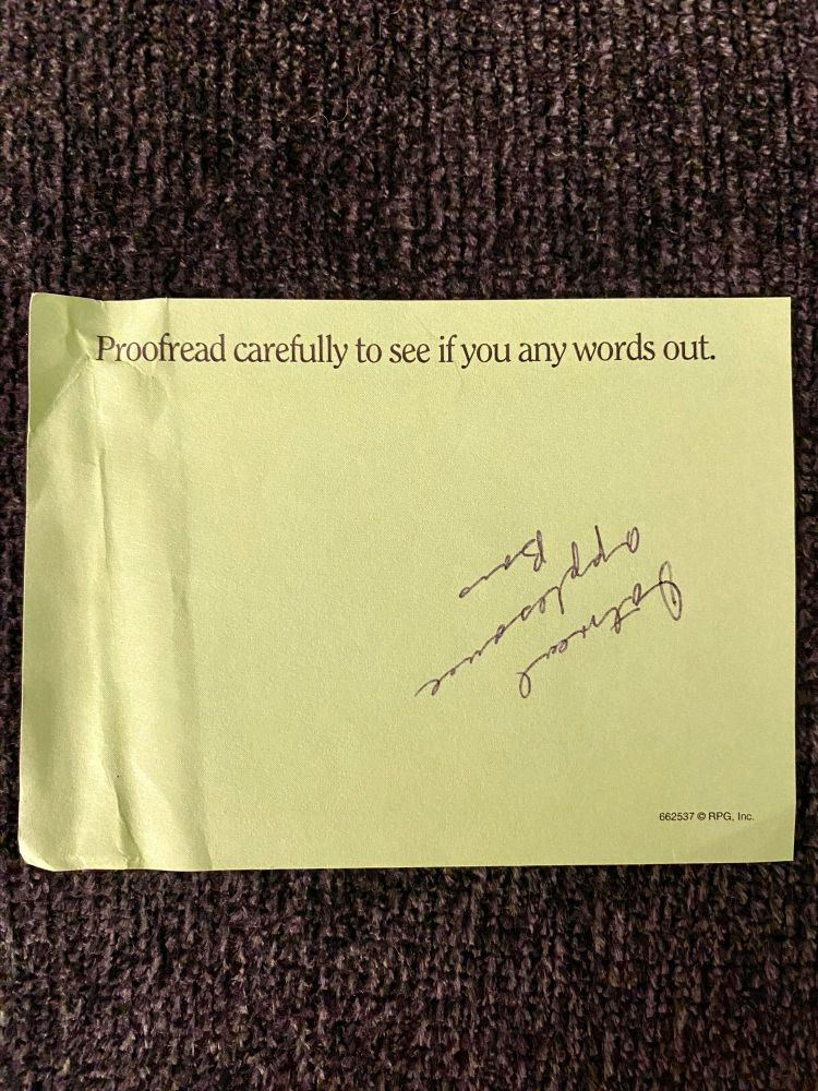 Sticky note: Proofread carefully to see if you any words out. (Deliberate error for comedy)