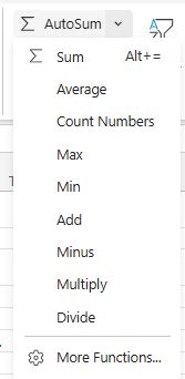 Screen capture of a drop-down menu in Microsoft Excel. AutoSum Menu options are:
Sum
Average
Count Numbers
Max
Min
Add
Minus
Multiply
Divide
More Functions...