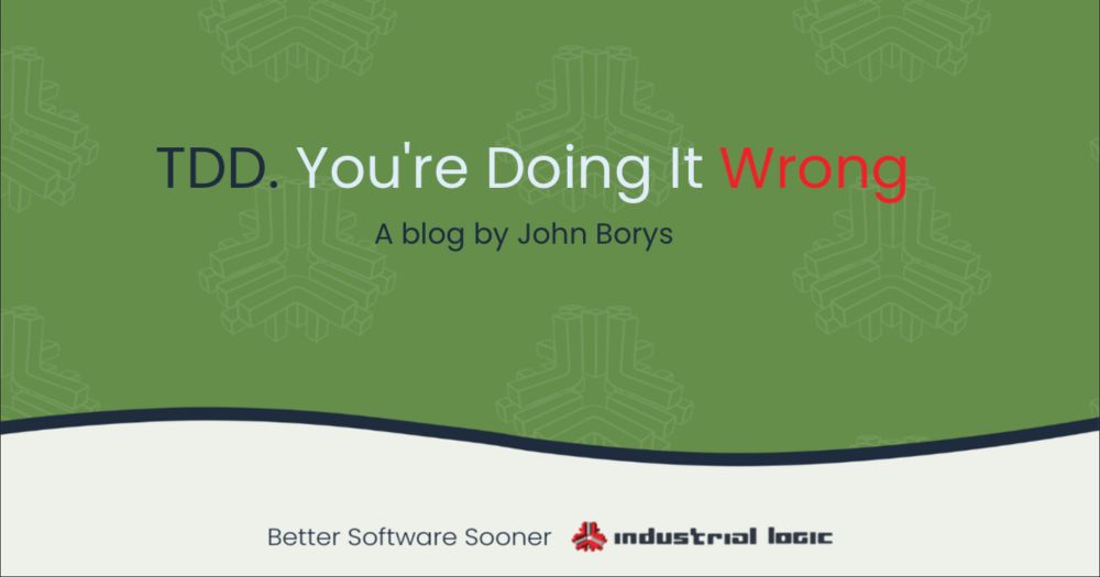 TDD. You’re Doing it Wrong