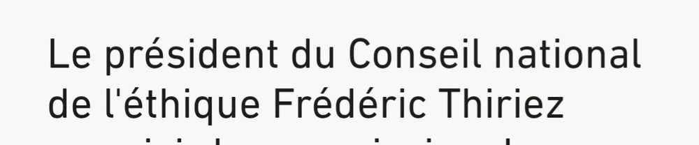 "Le président du Conseil national de l'éthique Frédéric Thiriez"