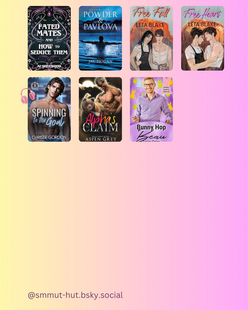A collage of seven book covers displayed in two rows on a gradient yellow-to-pink background. Titles and authors include:
Top row — Fated Mates and How to Seduce Them by AJ Sherwood, Powder & Pavlova by Jay Hogan, Free Fall by Leta Blake, Free Heart by Leta Blake.
Bottom row — Spinning to the Goal by Christie Gordon, Alpha’s Claim by Aspen Grey, Bunny Hop Beau by Soren Summers.
At the bottom left is the text “@smmut-hut.bsky.social” in muted purple.
