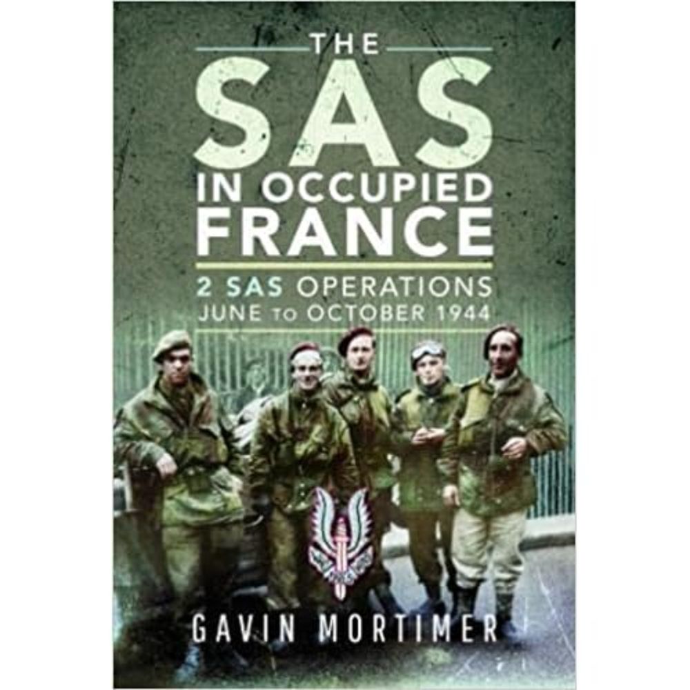 Martin Koenigsberg’s review of The SAS in Occupied France: 2 SAS Operations, June to October 1944