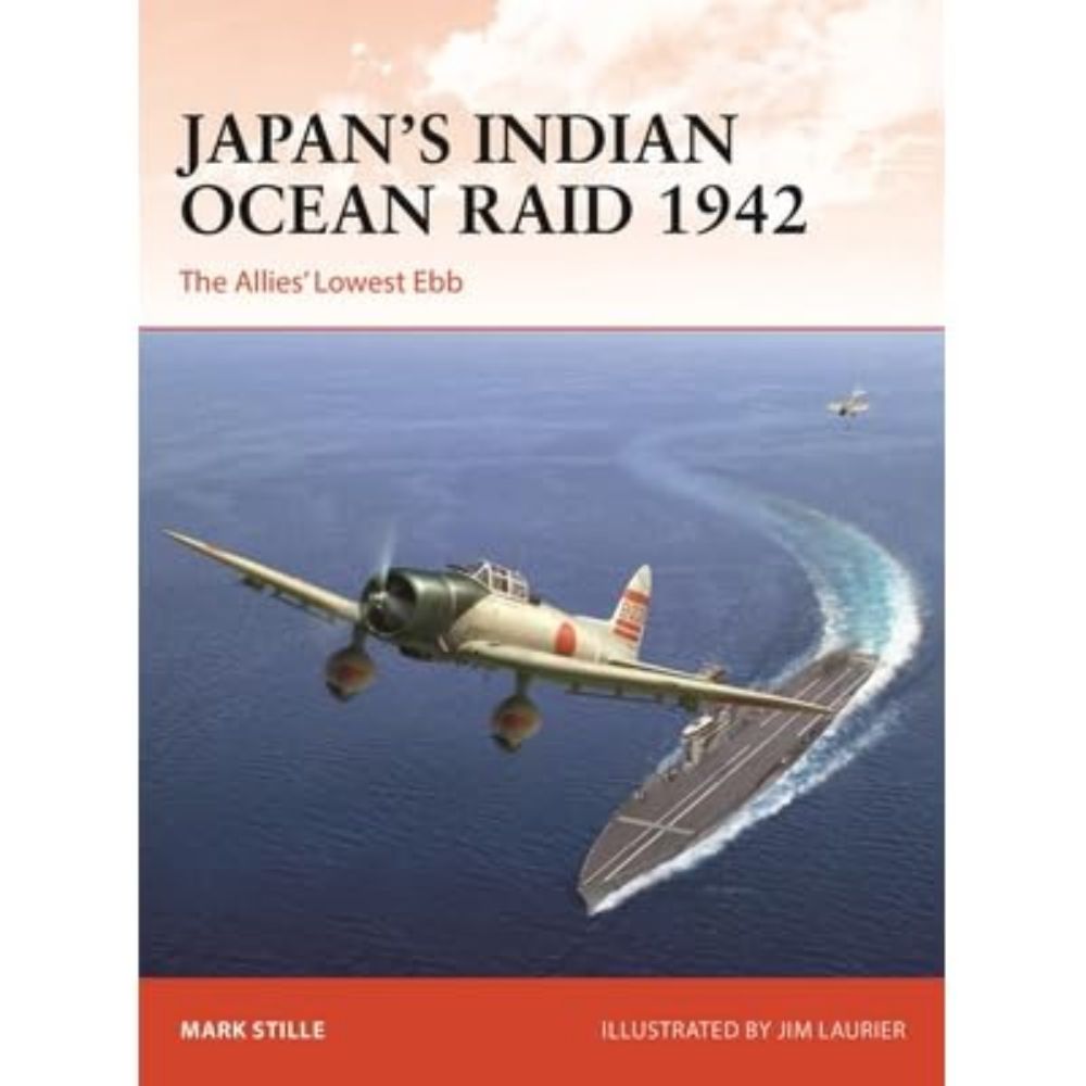 Martin Koenigsberg’s review of Japan’s Indian Ocean Raid 1942: The Allies' Lowest Ebb