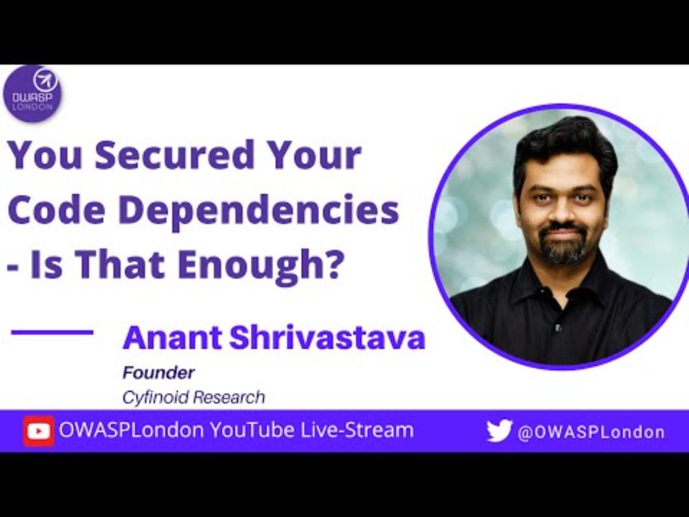 You Secured Your Code Dependencies, Is That Enough? - Anant Shrivastava