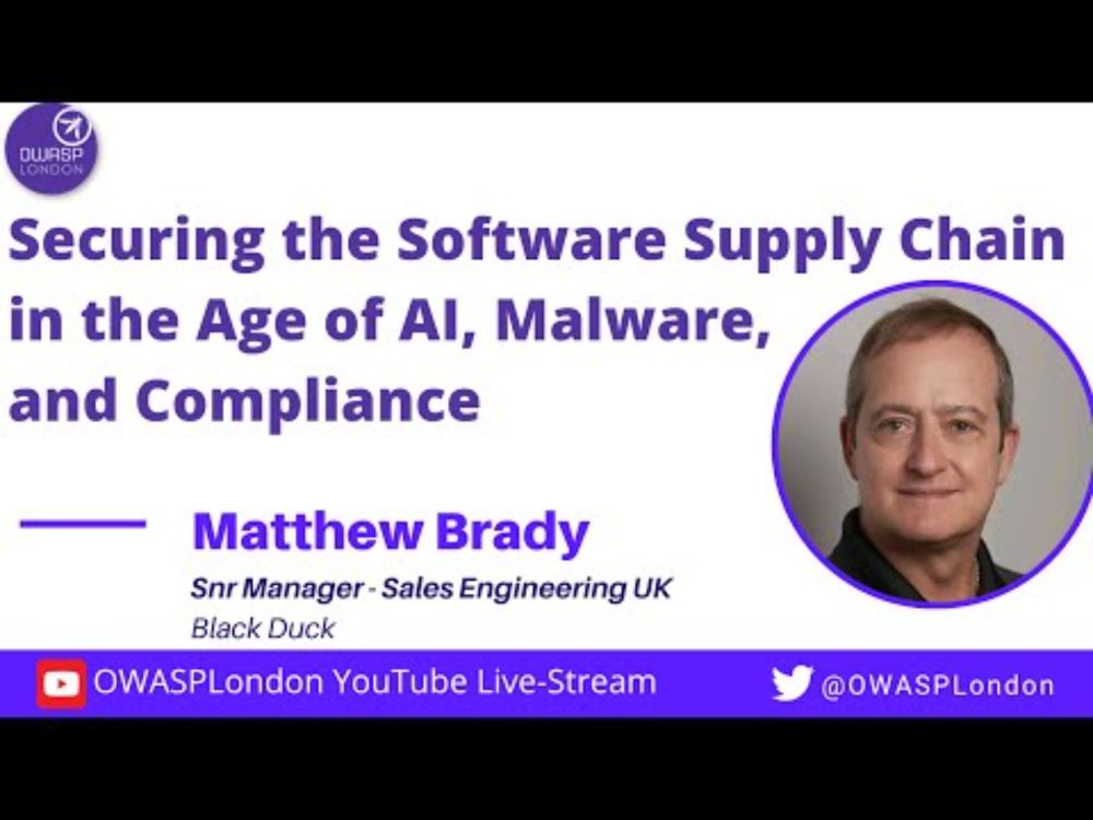 Securing the Software Supply Chain in the Age of AI, Malware, and Compliance - Matthew Brady