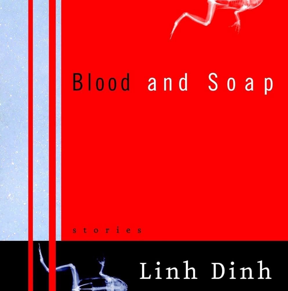Cover of Linh Din’s story collection, Blood and Soap: mostly just red, black, and concrete blue-gray colors with sections of what might be an x-ray of a frog at top at bottom. 