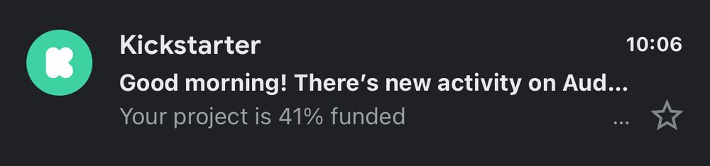 An alert saying the Kickstarter is 41% funded
