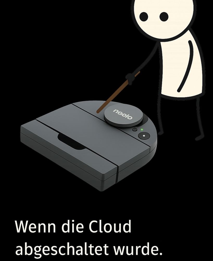 Strichmännchen schupps mit einem kleine Stock den Staubsaugerroboter an. Um zu prüfen, ob dieser noch lebt. Text darunter: "Wenn die Cloud abgeschaltet wurde."