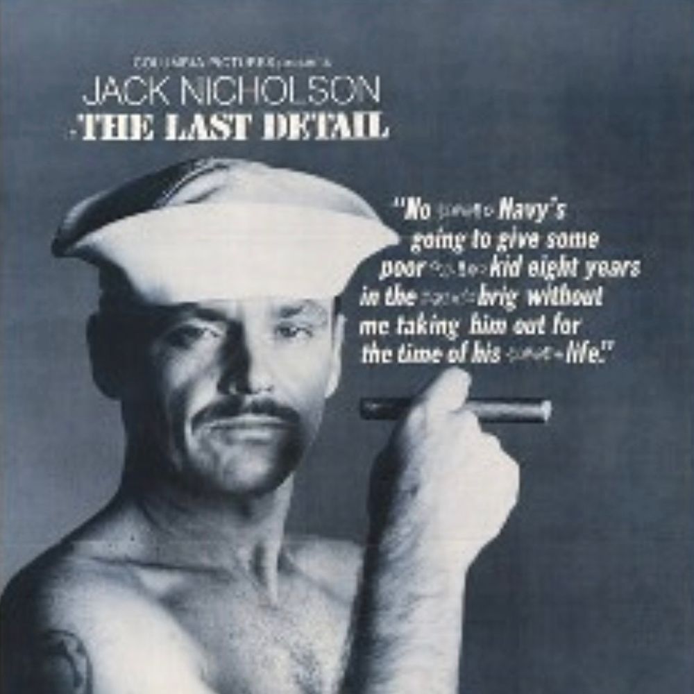 Nicholson, “The Last Detail”