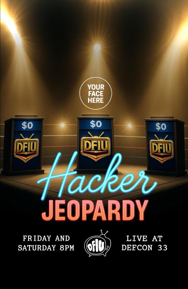 The hacker Jeopardy promo poster three podiums Friday and Saturday 8 PM live at DEFCON 33