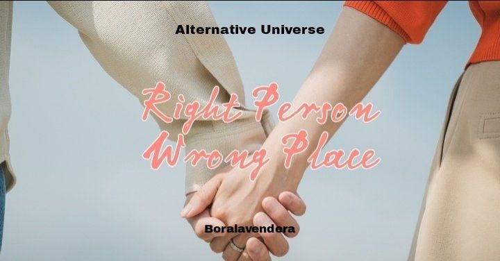 Poster Utama Alternative Universe "Right Person Wrong Place"