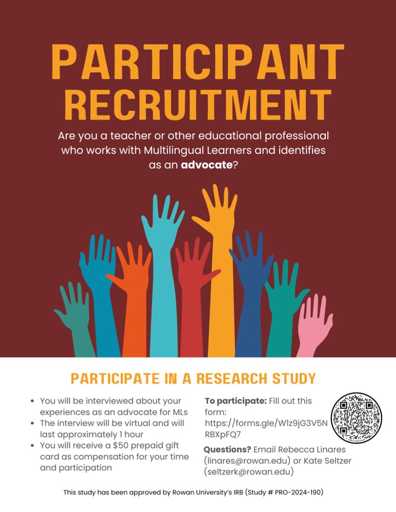 Informational flyer for participation in a research study on advocacy and multilingual learners. Important info: 1. You will be interviewed about your experiences as an advocate for MLs; 2. The interview will last approximately 1 hour; 3. You will receive a $50 prepaid gift card for your time and participation. Link to the form for participation: https://forms.gle/DkHc8tBBCbejwWHo9