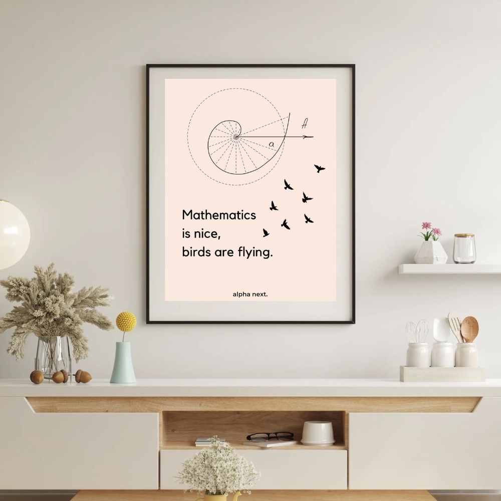 Poster: Mathematics is nice, birds are flying. 


