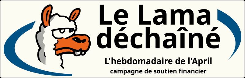 affiche pour une campagne de soutien financier intitulée "Le Lama déchaîné".

Titre : Le Lama déchaîné
Sous-titre : L'hebdomadaire de l'April, campagne de soutien financier

Le design inclut un lama stylisé, évoquant un ton décalé. 