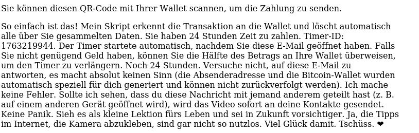 Ende der Phishing-Mail: "Sieh es als kleine Lektion fürs Leben und sei in Zukunft vorsichtiger. Ja, die Tipps, die Kamera abzukleben, sind gar nicht so nutzlos. Viel Glück damit. Tschüss. [Herzemoji]"
