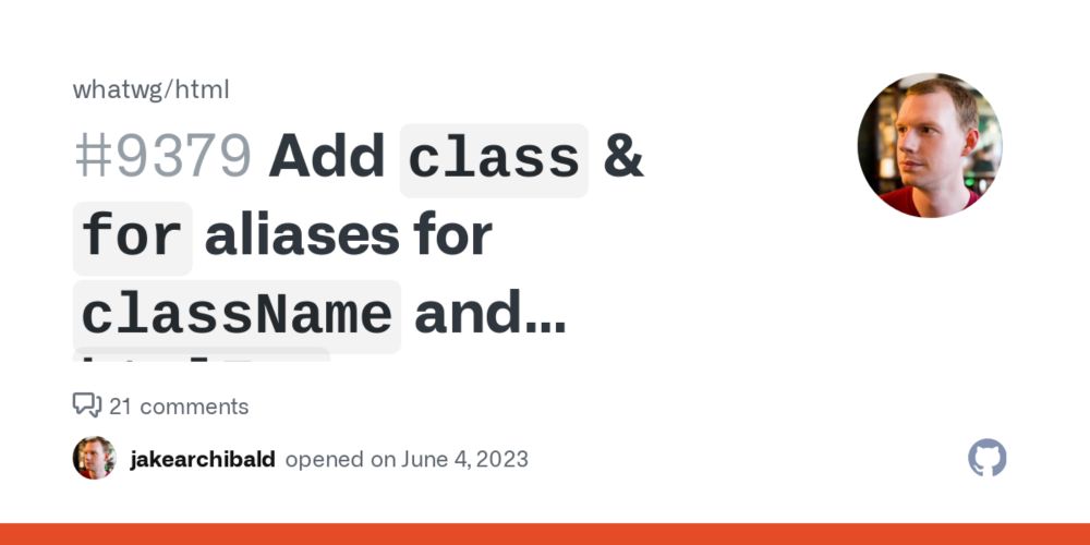 Add `class` & `for` aliases for `className` and `htmlFor` · Issue #9379 · whatwg/html