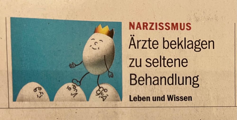 Auf dem Bild steht als Überschrift: Narzissmus. Der Text darunter lautet: Ärzte beklagen zu seltene Behandlung