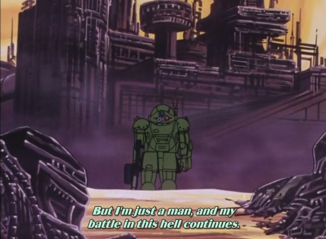 chirico cuvie, main character of armored trooper votoms, stands facing the viewer in his scopedog suit. behind him is a rusted-out factory and in front of him is a wasteland littered with scrap metal. at the bottom of the screen, the subtitle reads "But I'm just a man, and my battle in this hell continues."