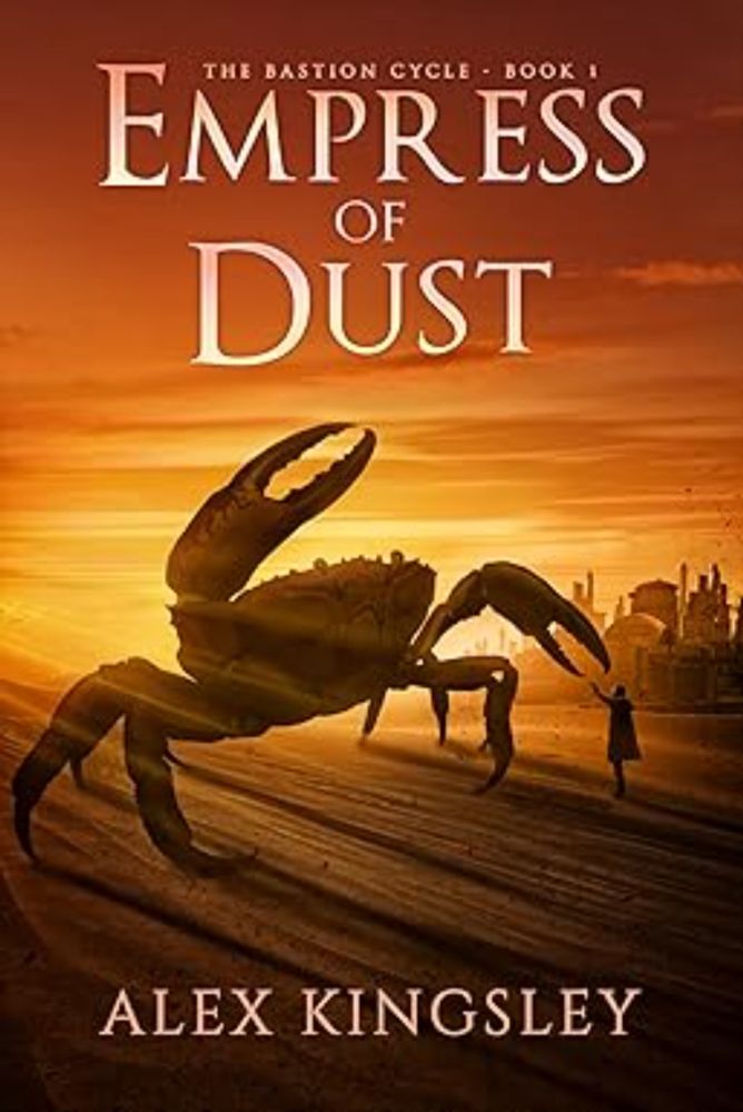 Amazon.com: Empress of Dust: An LGBTQIA post-apocalyptic adventure (The Bastion Cycle Book 1) eBook : Kingsley, Alex: Kindle Store