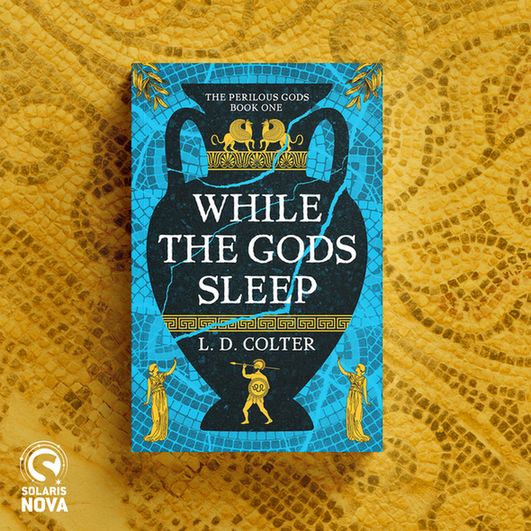 Against a gold mosaic background, the cover for WHILE THE GODS SLEEP by L. D. Colter. The white Solaris Nova logo is in the bottom left corner.
