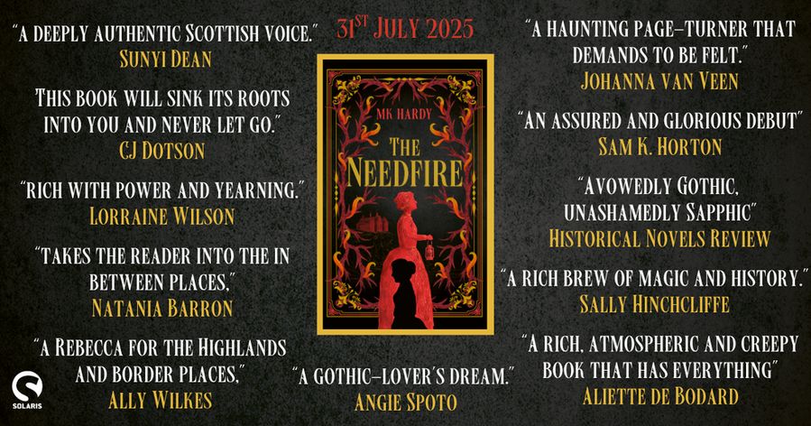 A selection of endorsements for THE NEEDFIRE by MK Hardy, surrounding the book cover with the white Solaris logo in the bottom left corner.
