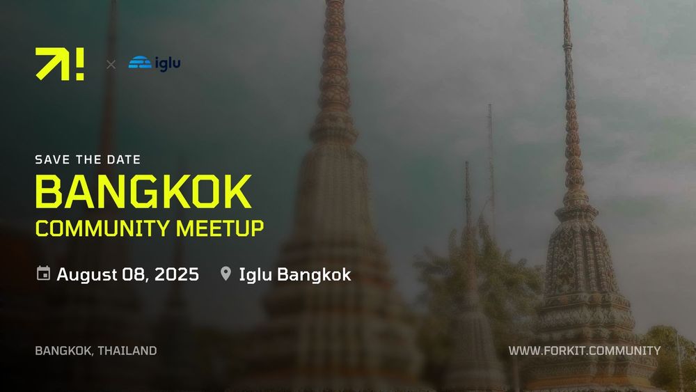 Fork it! branded visual with a picture of Bangkok in the background. The text is a save the date for the Bangkok Community meetup reminding the date "August 08, 2025" and the place "Iglu Bangkok". Fork it! and Iglu's logo are visible, being partners in the organisation of this meetup
