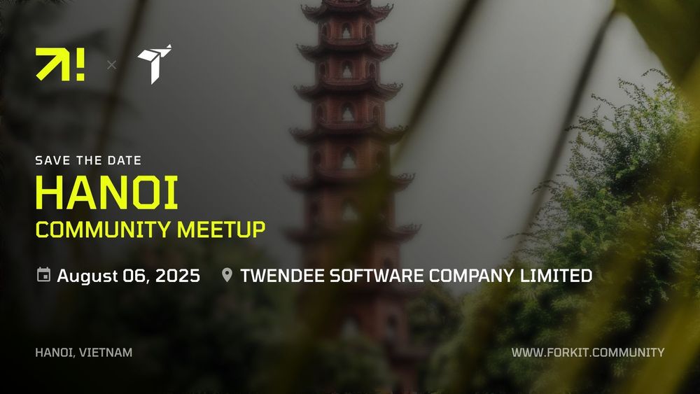 Fork it! branded visual with a picture of Vietnam in the background. The text is a save the date for the Hanoi Community meetup reminding the date "August 06, 2025" and the place "Twendee Software Company Limited". Fork it! and Twendee's logo are visible, being partners in the organisation of this meetup
