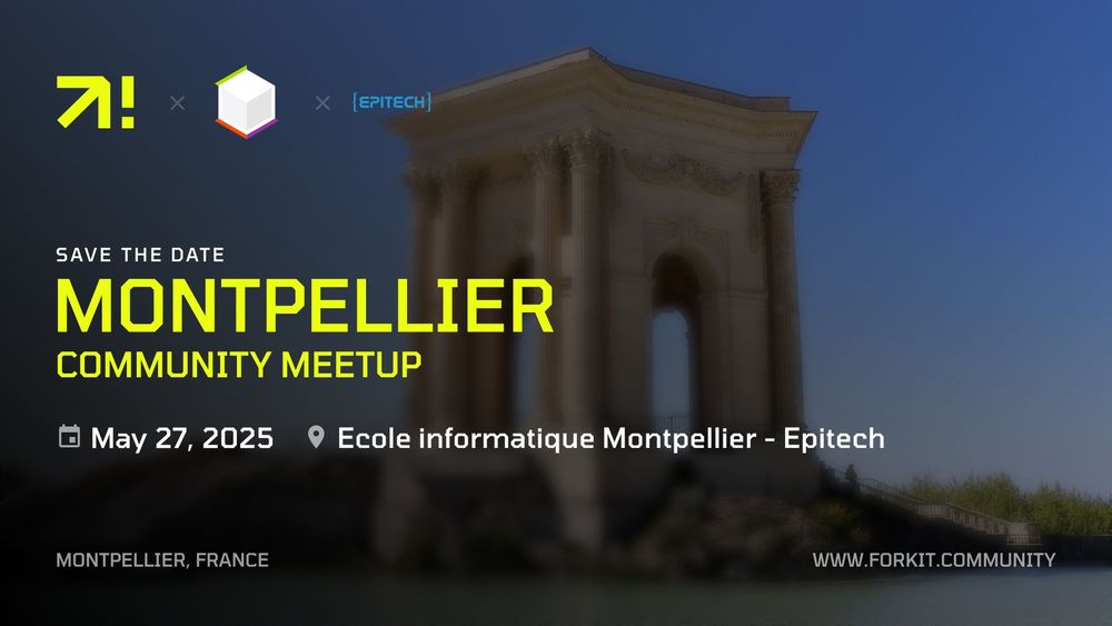 Fork it! branded visual with a picture of the arc de triomphe in montpellier, remindind the date, may 27 and the place, ecole informatique montpellier - epitech. It also showcases the partners logos : montpellier tech hub and epitech montpellier