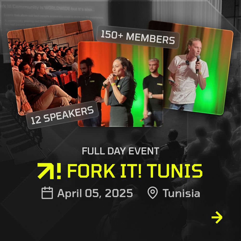 three floating pictures of Fork it! Tunis 2025, surrounded by two cartouches "12 speakers" and "150 + members", with a reminder of the date (April 05, 2025) and the localisation (Tunisia). And an arrow to keep going (in thread)