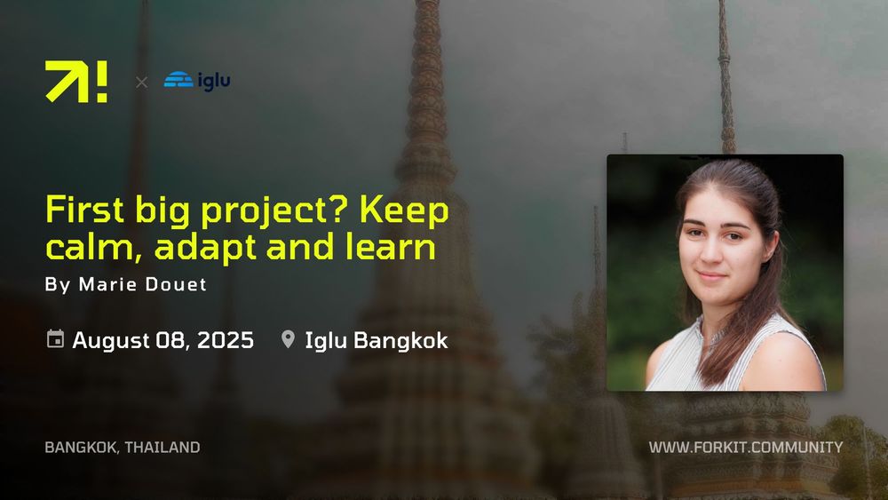 Fork it! branded visual of Marie's talk "First big project? Keep calm, adapt and learn" at the Bangkok meetup. It communicates the date, October 08th, the localisation "Iglu Bangkok" and the sponsor, Iglu, on a blurred picture of Bangkok.
